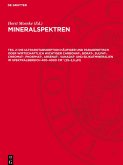 Mineralspektren, Teil 2, Die Ultrarotabsorption häufiger und paragenetisch oder wirtschaftlich wichtiger Carbonat-, Borat-, Sulfat-, Chromat-, Phosphat-, Arsenat-, Vanadat- und Silikatmineralien im Spektralbereich 400¿4000 cm hoch minus 1 (25¿2,5 ¿m)