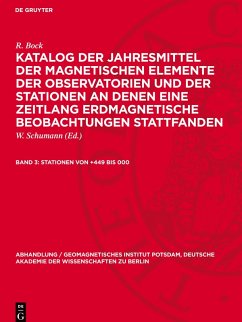 Cover Katalog der Jahresmittel der magnetischen Elemente der Observatorien und der Stationen an denen eine Zeitlang erdmagnetische Beobachtungen stattfanden, Band 3, Stationen von +449 bis 000