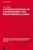 Untersuchungen an Gummiproben und Registrierballonen