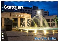 Stuttgart - Blue City Lights (Wandkalender 2025 DIN A2 quer), CALVENDO Monatskalender