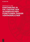 Einführung in die Theorie der algebraischen Funktionen zweier Veränderlicher