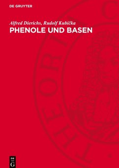 Phenole und Basen - Dierichs, Alfred;Kubicka, Rudolf