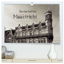 Zauberhaftes Maastricht (hochwertiger Premium Wandkalender 2025 DIN A2 quer), Kunstdruck in Hochglanz