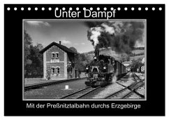 Unter Dampf - Mit der Preßnitztalbahn durchs Erzgebirge (Tischkalender 2025 DIN A5 quer), CALVENDO Monatskalender