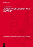 August Schleicher als Slawist