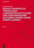 Rudolf Mansfelds Verzeichnis landwirtschaftlicher und gärtnerischer Kulturpflanzen (ohne Zierpflanzen), Band 1, Rudolf Mansfelds Verzeichnis landwirtschaftlicher und gärtnerischer Kulturpflanzen (ohne Zierpflanzen) Band 1