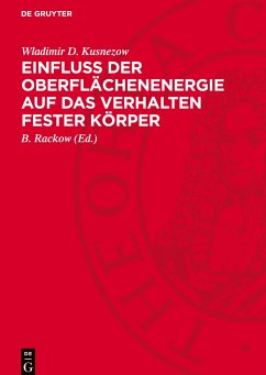 Einfluß der Oberflächenenergie auf das Verhalten fester Körper - Kusnezow, Wladimir D.