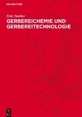 Gerbereichemie und Gerbereitechnologie