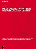 Die chemische Biomorphose des menschlichen Gehirns