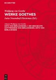 Werke Goethes, Götz von Berlichingen, 1. Die Geschichte Gottfriedens von Berlichingen. Götz von Berlichingen