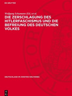 Cover Die Zerschlagung des Hitlerfaschismus und die Befreiung des deutschen Volkes