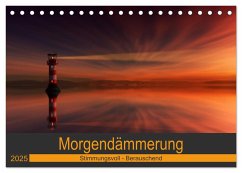 Morgendämmerung (Tischkalender 2025 DIN A5 quer), CALVENDO Monatskalender