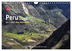 Peru 2025 Im Land des Kondors (Wandkalender 2025 DIN A4 quer), CALVENDO Monatskalender