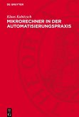 Mikrorechner in der Automatisierungspraxis Mikrorechner in der Automatisierungspraxis