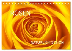 Rosen natürlich schön (Tischkalender 2025 DIN A5 quer), CALVENDO Monatskalender