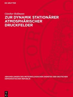 Zur Dynamik stationärer atmosphärischer Druckfelder - Hollmann, Günther