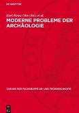 Moderne Probleme der Archäologie