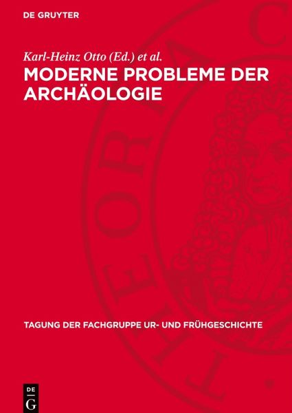Moderne Probleme der Archäologie Moderne Probleme der Archäologie
