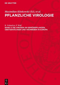 Pflanzliche Virologie, Band 3, Die Virosen an Gemüsepflanzen, Obstgewächsen und Weinreben in Europa - Gippert, Renate;Kegler, H.;Kleinhempel, H.