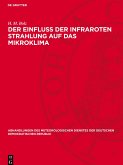 Der Einfluß der infraroten Strahlung auf das Mikroklima Der Einfluß der infraroten Strahlung auf das Mikroklima