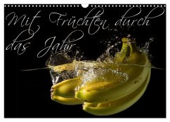 Mit Früchten durch das Jahr (Wandkalender 2025 DIN A3 quer), CALVENDO Monatskalender - Calvendo;Strasser, Clemens