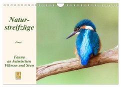 Naturstreifzüge. Fauna an heimischen Flüssen und Seen (Wandkalender 2025 DIN A4 quer), CALVENDO Monatskalender