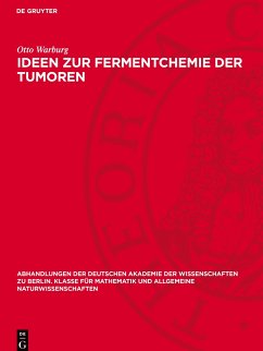 Ideen zur Fermentchemie der Tumoren - Warburg, Otto