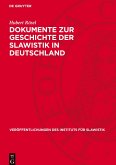 Dokumente zur Geschichte der Slawistik in Deutschland