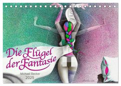 Die Flügel der Fantasie (Tischkalender 2025 DIN A5 quer), CALVENDO Monatskalender