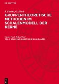 Gruppentheoretische Methoden im Schalenmodell der Kerne, Teil 1, Gruppentheoretische Grundlagen