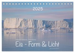 Ilulissat Eisfjord, Grönland. EIS - FORM UND LICHT (Tischkalender 2025 DIN A5 quer), CALVENDO Monatskalender - Calvendo;Koch, Lucyna