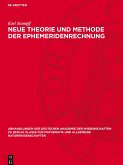 Neue Theorie und Methode der Ephemeridenrechnung