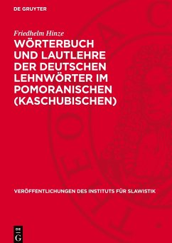 Wörterbuch und Lautlehre der deutschen Lehnwörter im Pomoranischen (Kaschubischen) - Hinze, Friedhelm