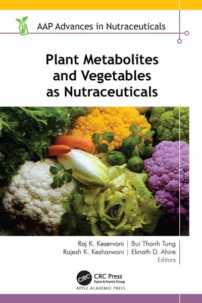 Plant Metabolites and Vegetables as Nutraceuticals (eBook, PDF)