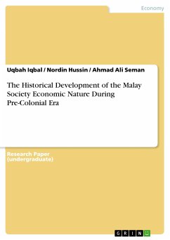 The Historical Development of the Malay Society Economic Nature During Pre-Colonial Era (eBook, PDF) - Iqbal, Uqbah; Hussin, Nordin; Seman, Ahmad Ali