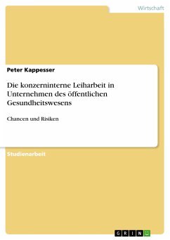 Die konzerninterne Leiharbeit in Unternehmen des öffentlichen Gesundheitswesens (eBook, PDF) - Kappesser, Peter