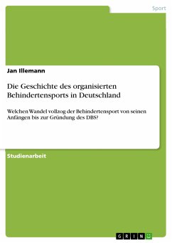 Die Geschichte des organisierten Behindertensports in Deutschland (eBook, PDF)