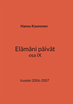 Elämäni päivät osa IX - Kaunonen, Hannu