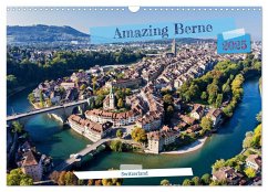 Amazing Berne - Switzerland (Wall Calendar 2025 DIN A3 landscape), CALVENDO 12 Month Wall Calendar
