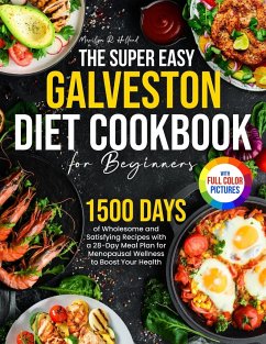 The Super Easy Galveston Diet Cookbook for Beginners - Holland, Marilyn R.