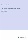 The Spread Eagle; And Other Stories