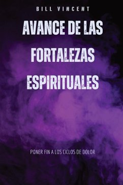 Avance de las fortalezas espirituales - Vincent, Bill