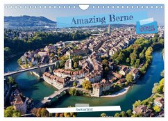 Amazing Berne - Switzerland (Wall Calendar 2025 DIN A4 landscape), CALVENDO 12 Month Wall Calendar