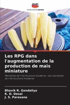 Les RPG dans l'augmentation de la production de maïs miniature - R. Gondaliya, Bhavik;Desai, K. D.;Parasana, J. S.