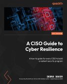 A CISO Guide to Cyber Resilience (eBook, ePUB)
