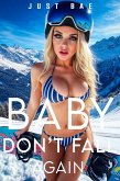Baby Don't Fall Again (eBook, ePUB) Baby Don't Fall Again (eBook, ePUB)
