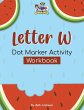 Letter W - Dot Marker Activity Workbook - Bild 1