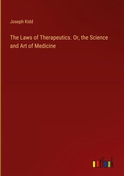 The Laws of Therapeutics. Or, the Science and Art of Medicine