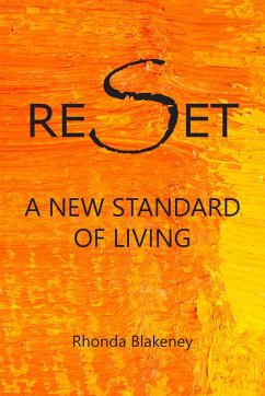 Reset A New Standard of Living - Blakeney, Rhonda S