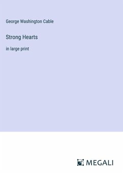 Strong Hearts - Cable, George Washington
